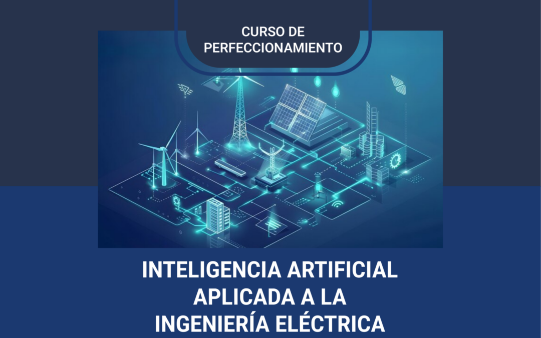 El IEE lanza una nueva edición del curso “Inteligencia Artificial Aplicada a Ingeniería Eléctrica”
